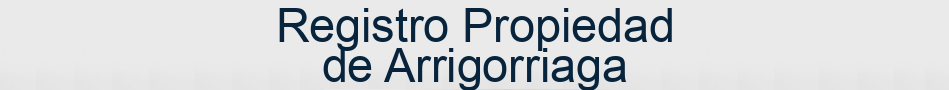Registro Propiedad de Arrigorriaga