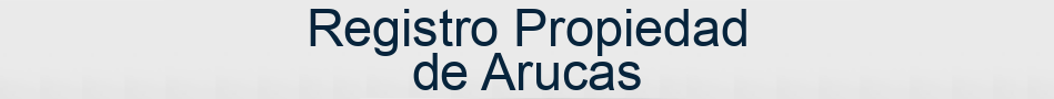 Registro Propiedad de Arucas
