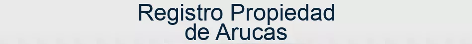 Registro Propiedad de Arucas