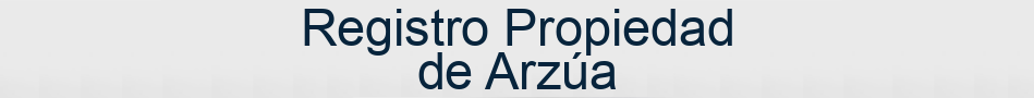 Registro Propiedad de Arzúa