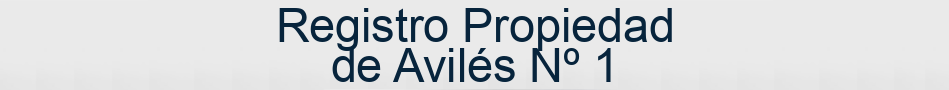 Registro Propiedad de Avilés Nº 1