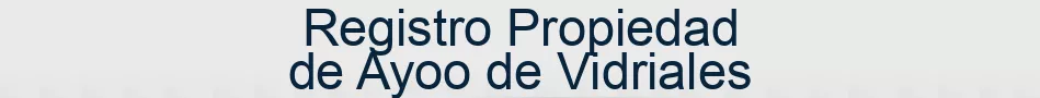 Registro Propiedad de Ayoo de Vidriales