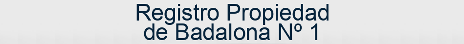 Registro Propiedad de Badalona Nº 1