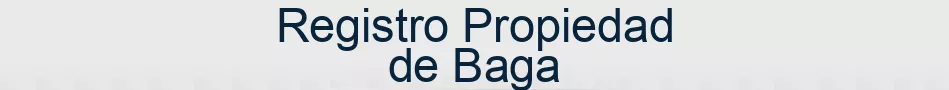 Registro Propiedad de Baga