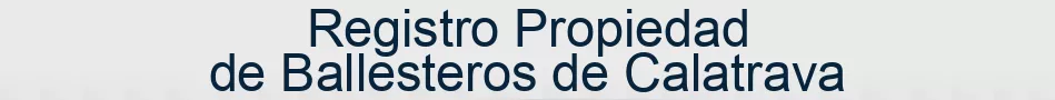 Registro Propiedad de Ballesteros de Calatrava
