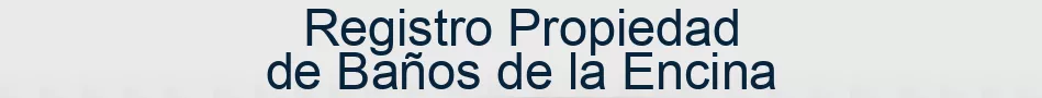 Registro Propiedad de Baños de la Encina