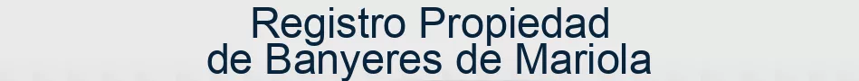 Registro Propiedad de Banyeres de Mariola