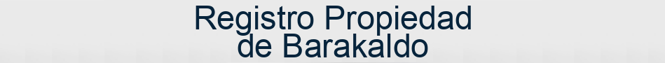 Registro Propiedad de Barakaldo