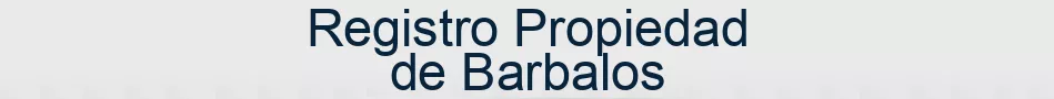 Registro Propiedad de Barbalos