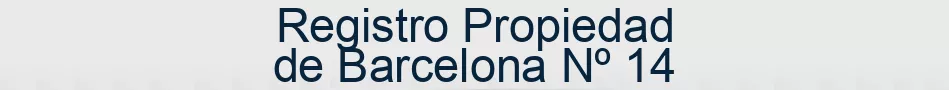 Registro Propiedad de Barcelona Nº 14