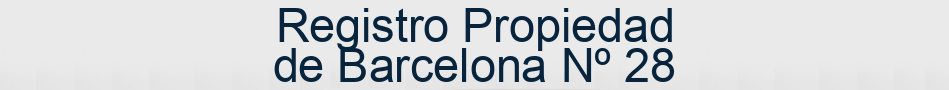 Registro Propiedad de Barcelona Nº 28