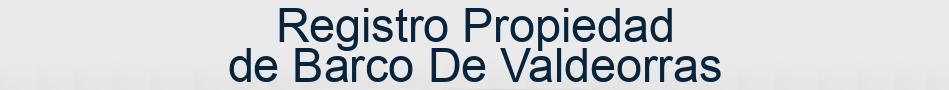 Registro Propiedad de Barco De Valdeorras