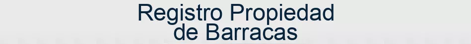 Registro Propiedad de Barracas