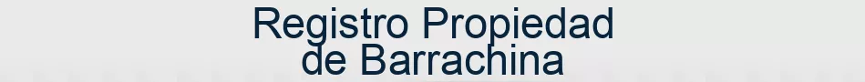 Registro Propiedad de Barrachina
