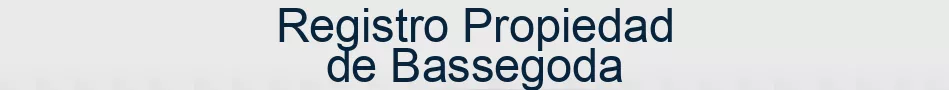 Registro Propiedad de Bassegoda