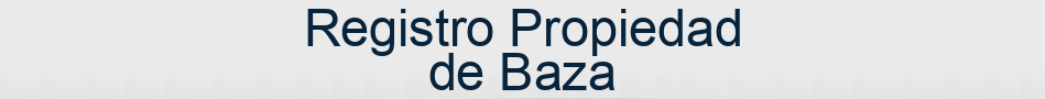 Registro Propiedad de Baza