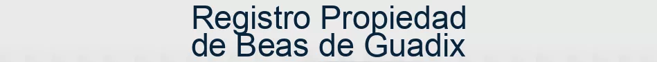 Registro Propiedad de Beas de Guadix