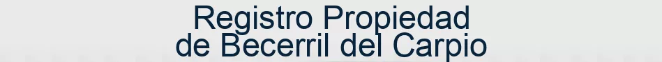 Registro Propiedad de Becerril del Carpio