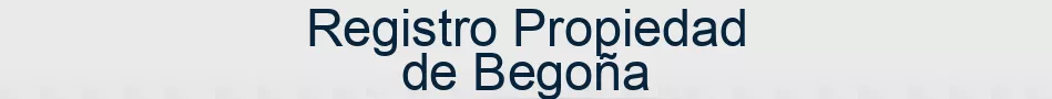Registro Propiedad de Begoña