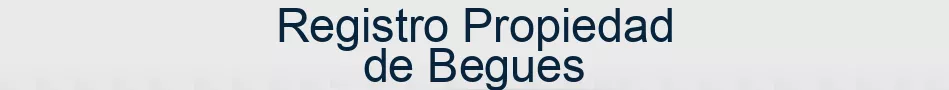 Registro Propiedad de Begues