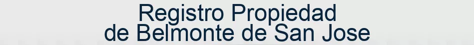 Registro Propiedad de Belmonte de San Jose