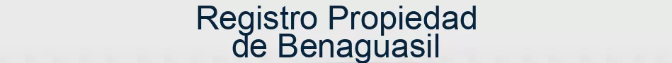 Registro Propiedad de Benaguasil