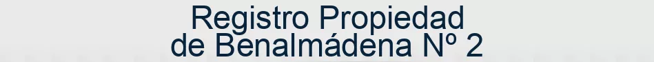 Registro Propiedad de Benalmádena Nº 2