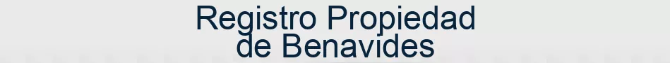 Registro Propiedad de Benavides