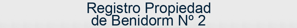 Registro Propiedad de Benidorm Nº 2