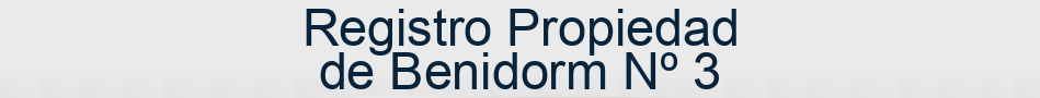 Registro Propiedad de Benidorm Nº 3