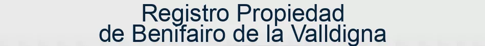 Registro Propiedad de Benifairo de la Valldigna