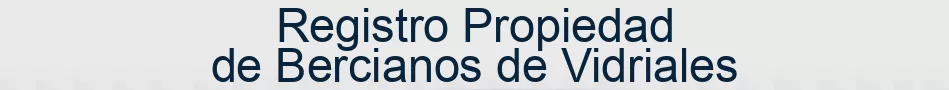 Registro Propiedad de Bercianos de Vidriales