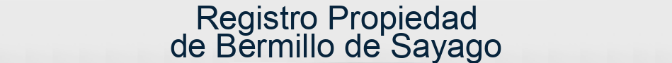 Registro Propiedad de Bermillo de Sayago