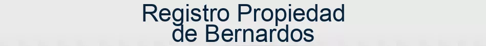 Registro Propiedad de Bernardos