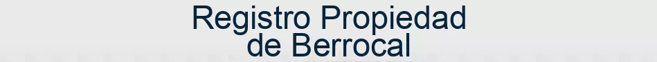 Registro Propiedad de Berrocal