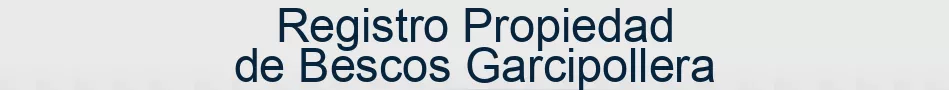 Registro Propiedad de Bescos Garcipollera