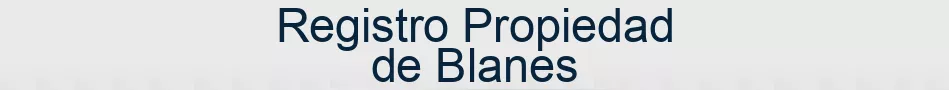 Registro Propiedad de Blanes