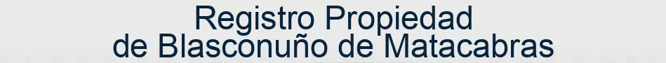 Registro Propiedad de Blasconuño de Matacabras