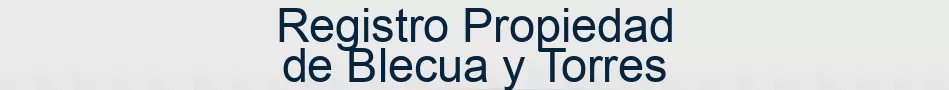 Registro Propiedad de Blecua y Torres