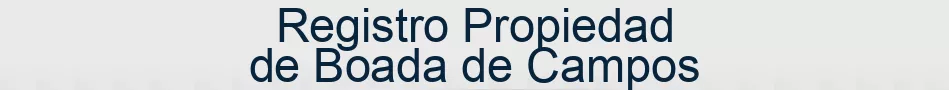 Registro Propiedad de Boada de Campos