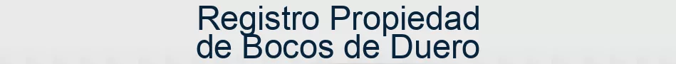 Registro Propiedad de Bocos de Duero