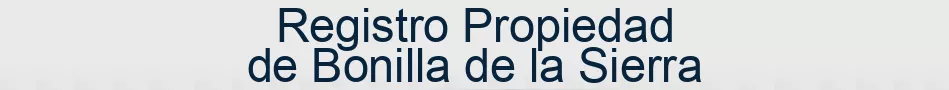 Registro Propiedad de Bonilla de la Sierra
