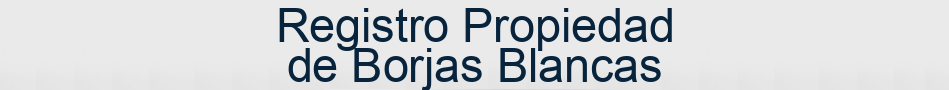Registro Propiedad de Borjas Blancas
