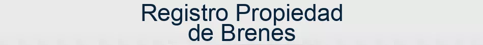 Registro Propiedad de Brenes
