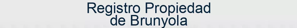Registro Propiedad de Brunyola