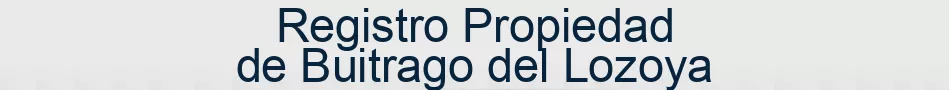 Registro Propiedad de Buitrago del Lozoya