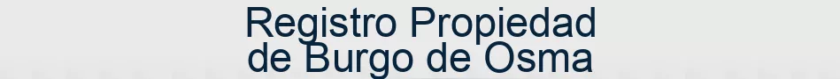 Registro Propiedad de Burgo de Osma