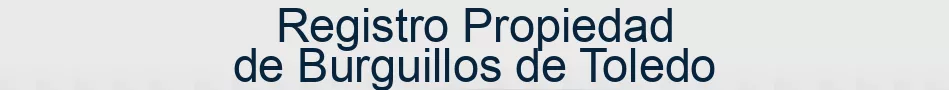 Registro Propiedad de Burguillos de Toledo