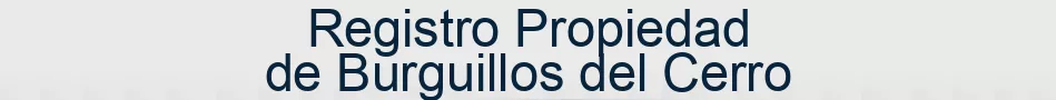 Registro Propiedad de Burguillos del Cerro