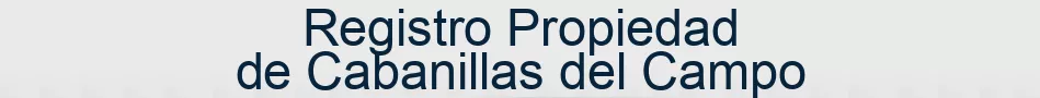 Registro Propiedad de Cabanillas del Campo